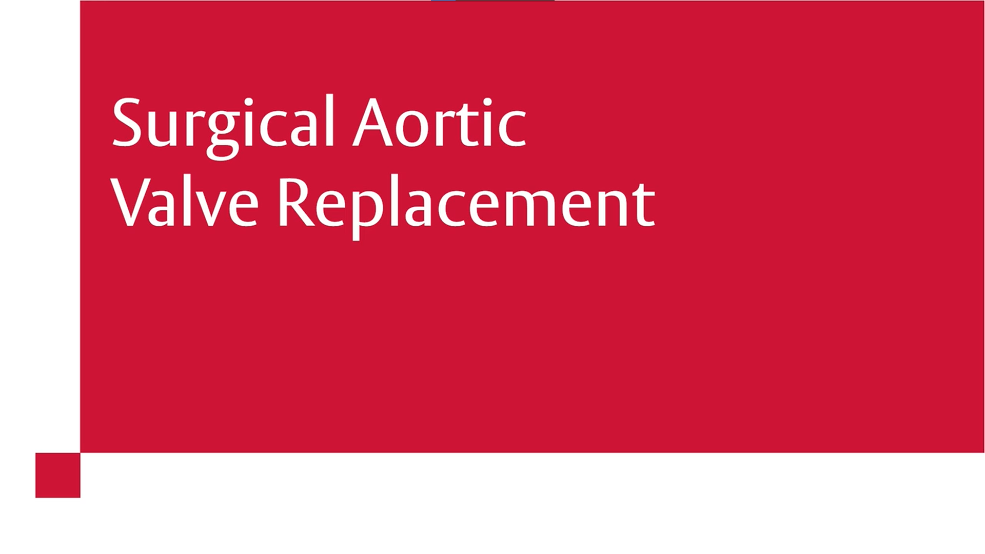 Surgical Aortic Valve Replacement (SAVR)